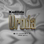 SINGELI AUDIO | Kadilida Ft Sammy Donnar – URODA | Dow...