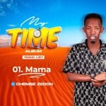 SINGELI AUDIO | Chembe Ze Don – Mama | Download