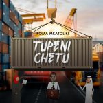 Tupeni Chetu | Download
