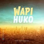 Wapi Huko | Download