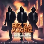 AUDIO | Fido Vato, Chidi Benz & Rapcha – Biz Za M...