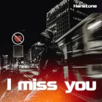 AUDIO | Hanstone – I Miss You | Download