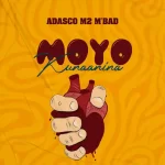 AUDIO | Adasco – Moyo Kunaanina | Download