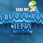 AUDIO | Saki MC – Nitakaona Tena | Download