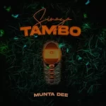 AUDIO |  Munta Dee – Sinaga Tambo | Download