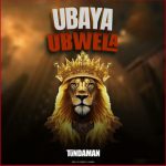 Ubaya Ubwela | Download