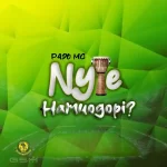 AUDIO | Mboggo Mc & Pado Mc – Nyie Hamuogopi | Do...