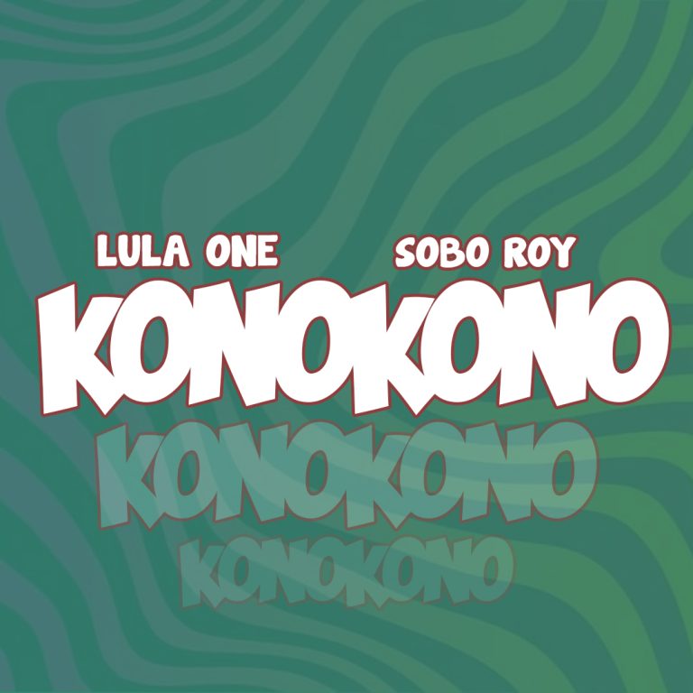 AUDIO | Lula One Ft Sobo Roy – Konokono | Download