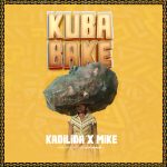 Mike – Kubabake | Download