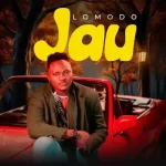 AUDIO | Lomodo – Jau | Download