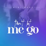 Don’t Let Me Go | Download