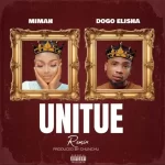 AUDIO | Mimah Ft. Dogo Elisha – Unitue Remix | Downloa...