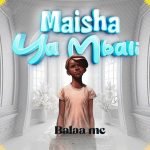 Maisha Ya Mbali | Download
