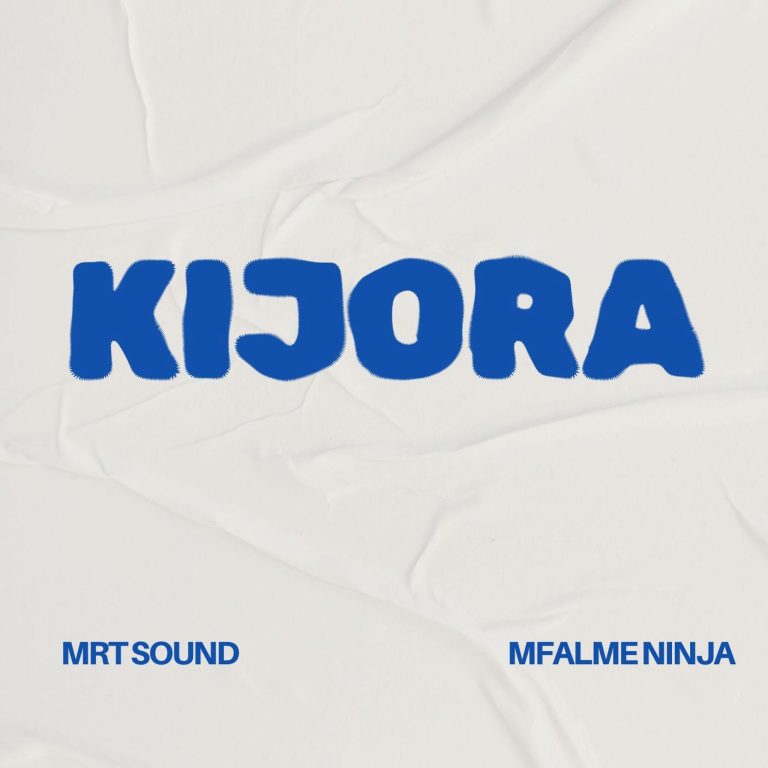 AUDIO | Mfalme Ninja & MRT SOUND – Kijora | Downl...