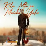 Kila mtu Na Maisha Yake | Download