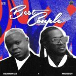 AUDIO | Harmonize & RudeBoy – Best Couple | Downl...