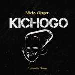 AUDIO | Micky Singer – Kichogo | Download