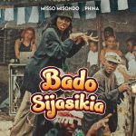 Bado Sijasikia | Download