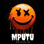 AUDIO | Mkataba Mc – Mputu | Download
