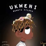 AUDIO | Seneta Kilaka – Ukweni | Download