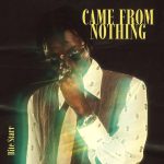 AUDIO | Bite Starr – Came from Nothing | Download