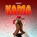 AUDIO | Madini – Kama | Download