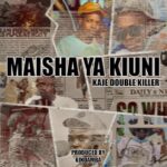 Kaje Double killer – Maisha ya kiuni | Download
