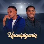 AUDIO | Tuzo Jerome Tz & Obby Alpha – Unanipigani...