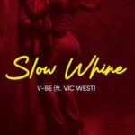Slow Whine | Download