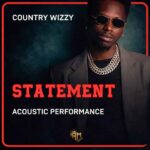 AUDIO | Country Wizzy – Statement Acoustic | Download