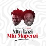 Mtu kazi Mtu Mapenzi | Download