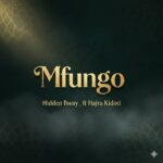 AUDIO | Hidden Bway ( Dubu ) Ft. Hajra Kidoti – Mfungo...