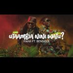 AUDIO: Iyanii Ft Bensoul – Utaambia Nini Watu | Download
