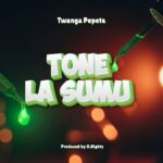 Twanga Pepeta – Tone La Sumu