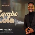 Asagwile – Zambe lola