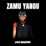 Joh Makini – Zamu Yangu