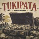 Mabantu – Tukipata