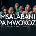 Neema Gospel Choir – Msalabani Pa Mwokozi