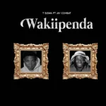 T Sigwa Ft. Jay Combat – Wakiipenda