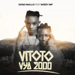 Dogo Mallo Ft. Wizzy MP – Vitoto Vya 2000