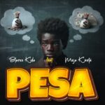 Blaros Kida Ft. Meja Kunta – Pesa