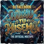 DJ Facebook – Humu Tu Misemo
