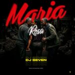 DJ Seven – Maria Rosa