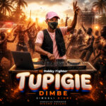 Dj Robby Fighter – TUPIGIE DIMBE