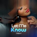 Miss P – Let Me Know