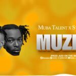 Muba talent X ‪Stizo Mc‬ – Mziki