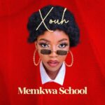 Steve Mweusi Ft Xouh – Memkwa School