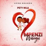 Pety Nila –  MPENZI Wangu